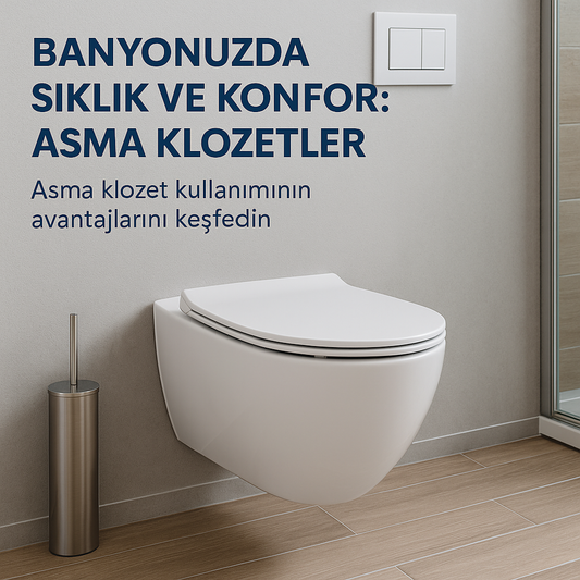 Asma Klozet Kullanımının Avantajları